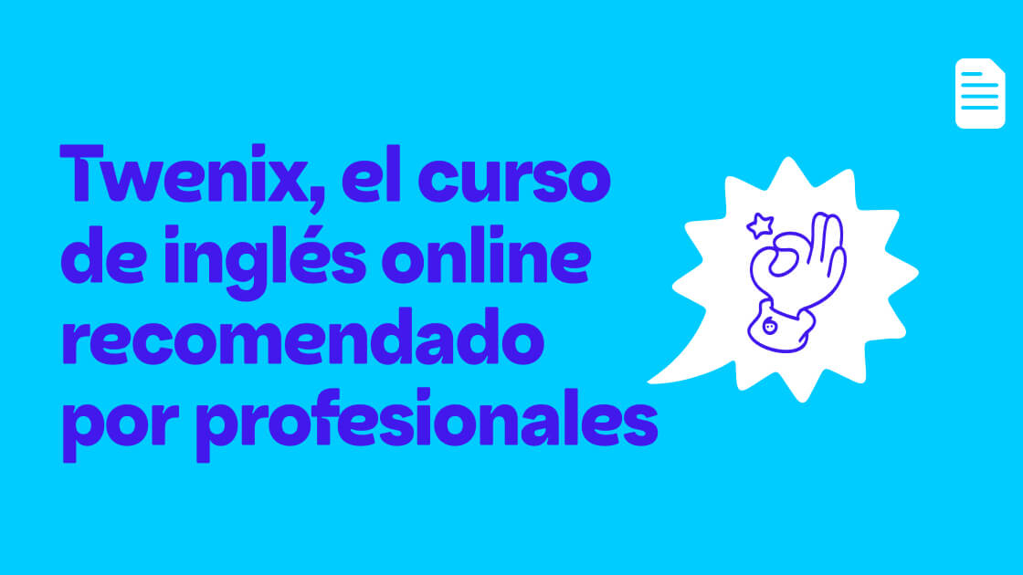 Twenix, el curso de inglés online recomendado por profesionales
