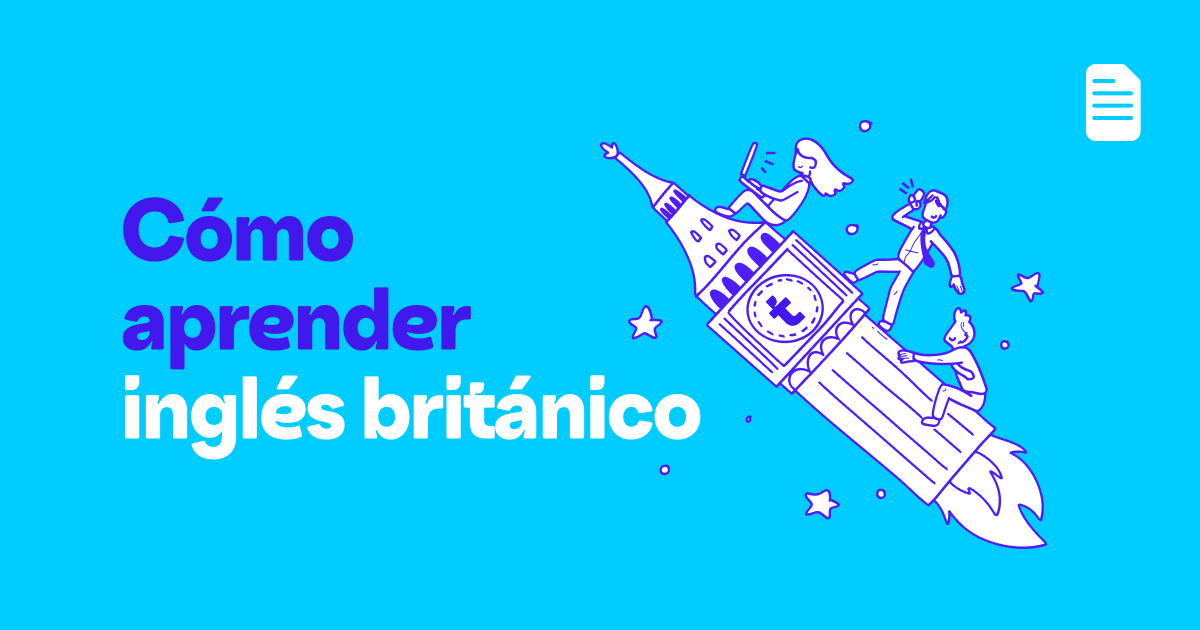 Cómo aprender inglés británico fácilmente
