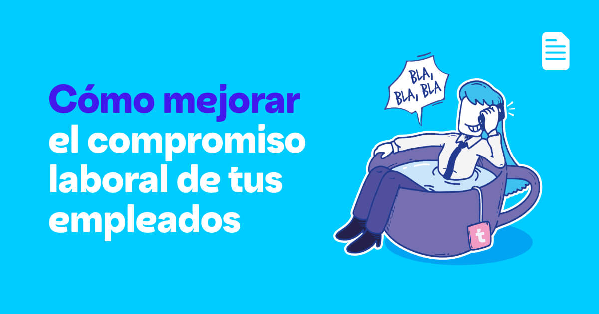 Cómo mejorar el compromiso laboral de tus empleados