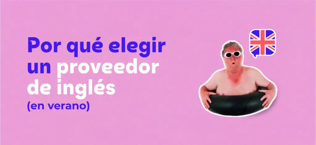Por qué elegir un proveedor de inglés en verano