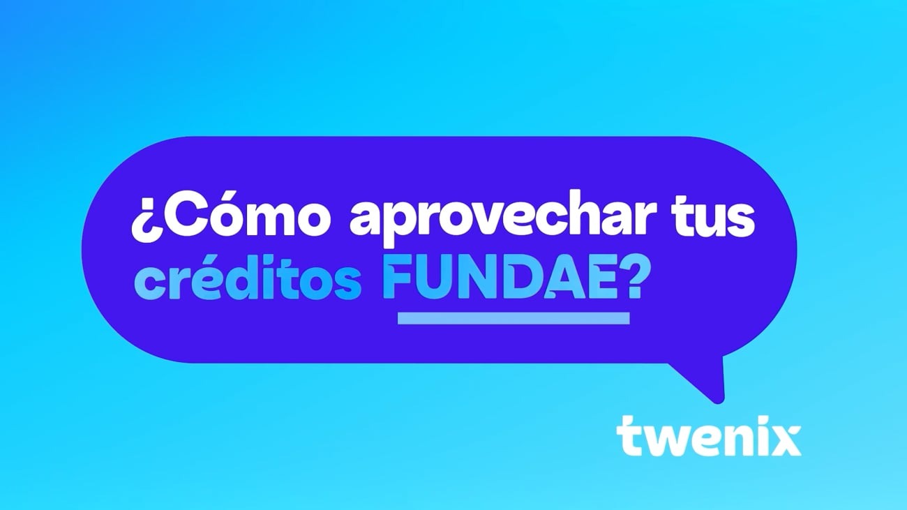 Como aprovechar tus créditos Fundae