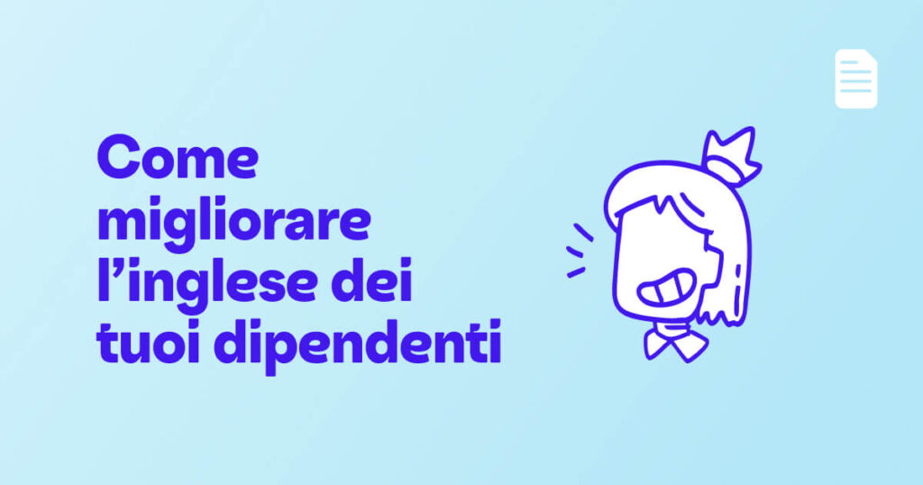 Come migliorare l’inglese dei tuoi dipendenti
